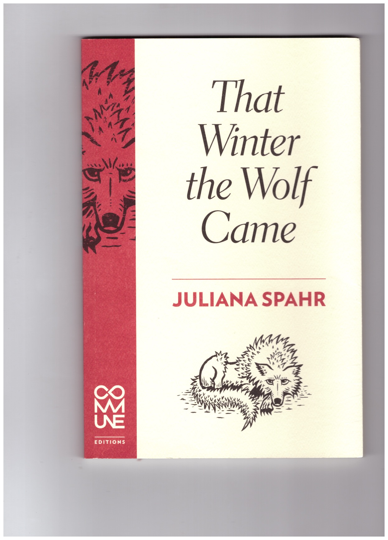 SPAHR, Juliana - That Winter the Wolf Came